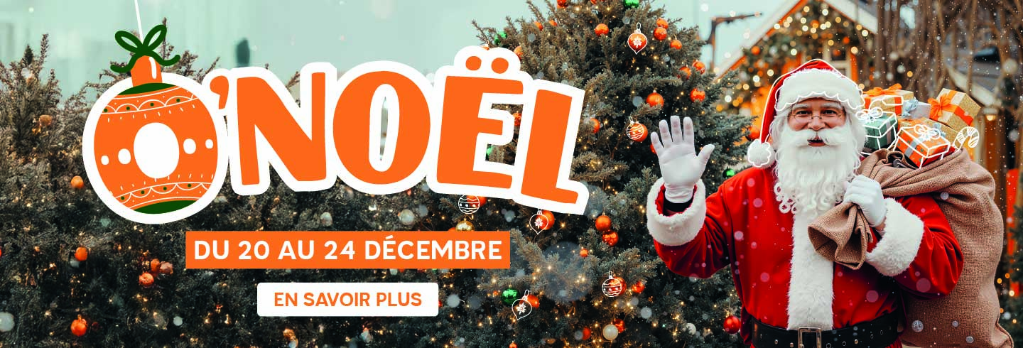 Visuel de l’événement “O’Noël” avec un Père Noël souriant devant un sapin décoré. Il agite la main et porte une hotte remplie de cadeaux. Le titre “O’NOËL” est affiché en grand avec une boule de Noël graphique. Dates : le 17 décembre puis du 20 au 24 décembre.